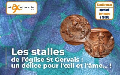 Samedi 1er mars à 16h – Les stalles de l’église St Gervais : un délice pour l’oeil et l’âme…!